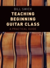 Image for Teaching Beginning Guitar Class