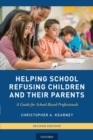 Image for Helping school refusing children and their parents  : a guide for school-based professionals