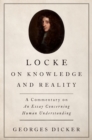 Image for Locke on Knowledge and Reality: A Commentary on An Essay Concerning Human Understanding