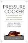 Image for Pressure cooker  : why home cooking won&#39;t solve our problems and what we can do about it