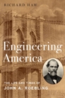 Image for Engineering America  : the life and times of John A. Roebling