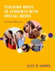 Image for Teaching Music to Students with Special Needs: A Practical Resource
