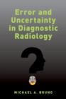 Image for Error and Uncertainty in Diagnostic Radiology
