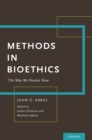 Image for Methods in Bioethics: The Way We Reason Now
