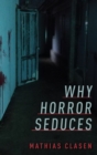 Image for Why horror seduces