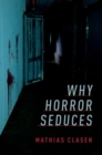 Image for Why horror seduces