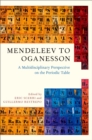 Image for Mendeleev to Oganesson: A Multidisciplinary Perspective On the Periodic Table
