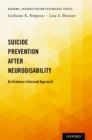 Image for Suicide Prevention after Neurodisability: An Evidence-Informed Approach