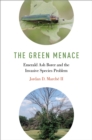 Image for Green Menace: Emerald Ash Borer and the Invasive Species Problem