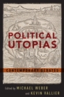 Image for Political utopias: contemporary debates