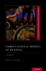 Image for Computational Models of Reading: Formal Descriptions of the Mind in Action