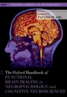 Image for The Oxford handbook of functional brain imaging in neuropsychology and cognitive neurosciences