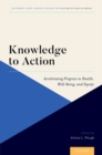 Image for Knowledge to action  : accelerating progress in health, well-being, and equity