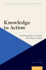 Image for Knowledge to Action: Accelerating Progress in Health, Well-Being, and Equity