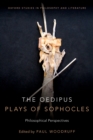 Image for Oedipus Plays of Sophocles: Philosophical Perspectives