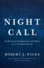 Image for Night call  : embracing compassion and hope in a troubled world