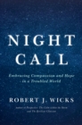 Image for Night call: embracing the heart of resilience &amp; compassion