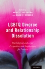 Image for LGBTQ Divorce and Relationship Dissolution: Psychological and Legal Perspectives and Implications for Practice