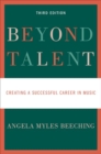 Image for Beyond talent  : creating a successful career in music