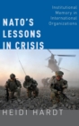 Image for NATO&#39;s lessons in failure  : institutional memory in international organizations