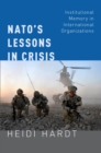 Image for Nato&#39;s Lessons in Crisis: Institutional Memory in International Organizations