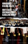 Image for Human Rights in Global Health: Rights-based Governance for a Globalizing World