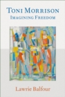 Image for Toni Morrison: Imagining Freedom
