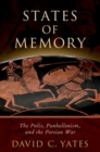 Image for States of memory  : the polis, panhellenism, and the Persian War