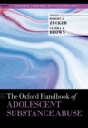 Image for The Oxford Handbook of Adolescent Substance Abuse