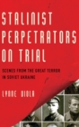 Image for Stalinist Perpetrators on Trial