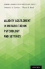 Image for Validity Assessment in Rehabilitation Psychology and Settings