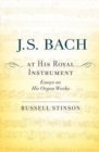 Image for J. S. Bach at His Royal Instrument