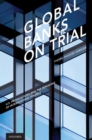 Image for Global Banks on Trial