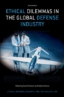 Image for Ethical Dilemmas in the Global Defense Industry