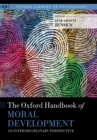 Image for The Oxford Handbook of Moral Development: An Interdisciplinary Perspective