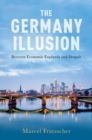 Image for Germany Illusion: Between Economic Euphoria and Despair