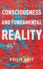 Image for Consciousness and fundamental reality