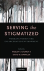 Image for Serving the Stigmatized