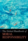 Image for The Oxford Handbook of Moral Responsibility