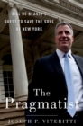 Image for Pragmatist: Bill de Blasio&#39;s Quest to Save the Soul of New York