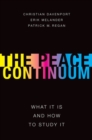 Image for The peace continuum  : what it is and how to study it