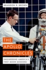 Image for The Apollo chronicles  : engineering America&#39;s first moon missions