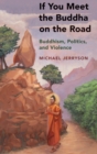 Image for If You Meet the Buddha on the Road