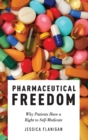 Image for Pharmaceutical freedom  : why patients have a right to self medicate