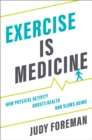 Image for Exercise is medicine: how physical activity boosts health and slows aging