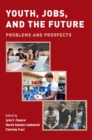 Image for Youth, Jobs, and the Future: Problems and Prospects