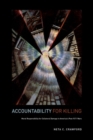 Image for Accountability for killing  : moral responsibility for collateral damage in America&#39;s post-9/11 wars