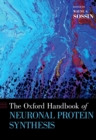 Image for The Oxford handbook of neuronal protein synthesis