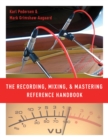 Image for Recording, Mixing, and Mastering Reference Handbook
