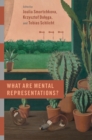 Image for What Are Mental Representations?